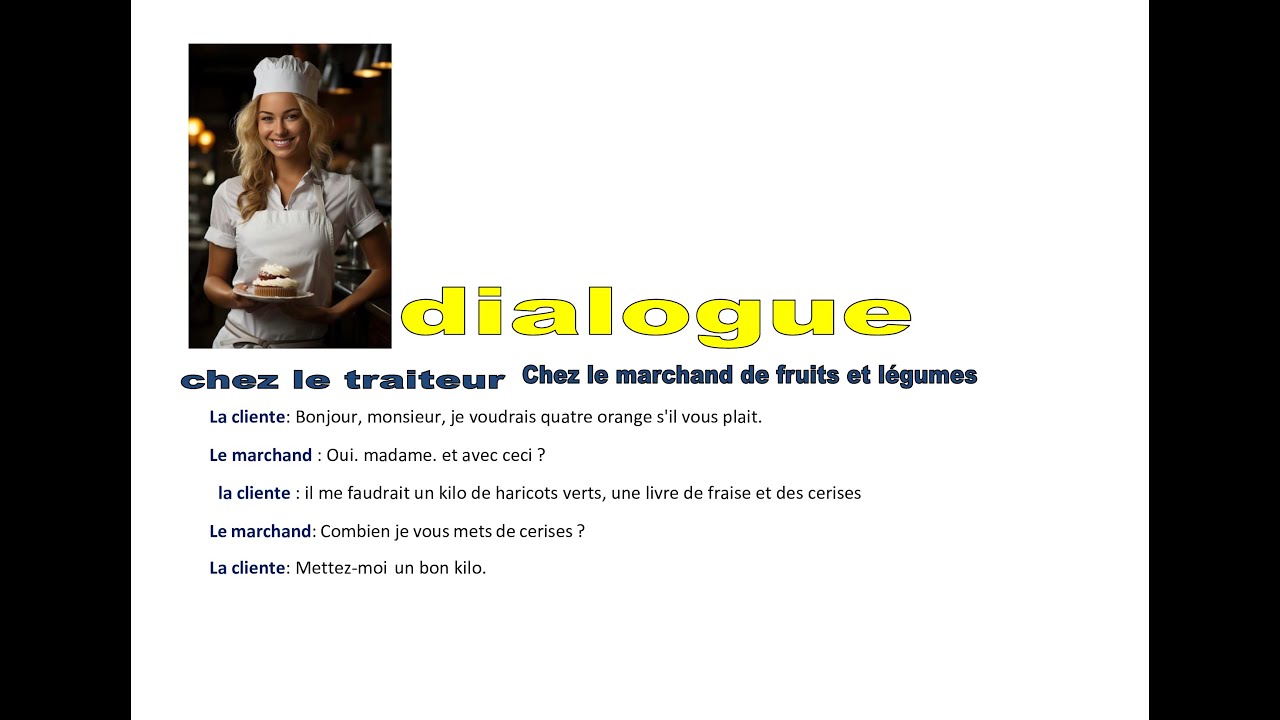 dialogue chez le marchand de légumes, fromager et traiteur