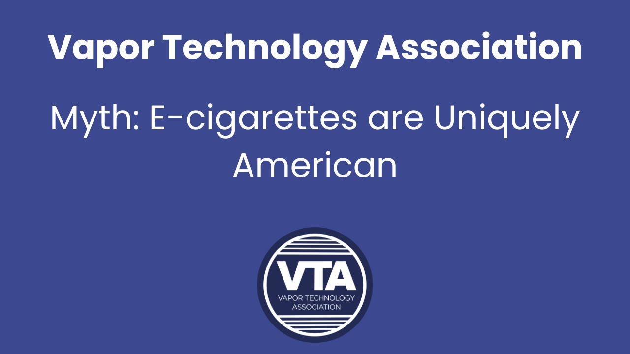 Myth: E-cigarettes are Uniquely American