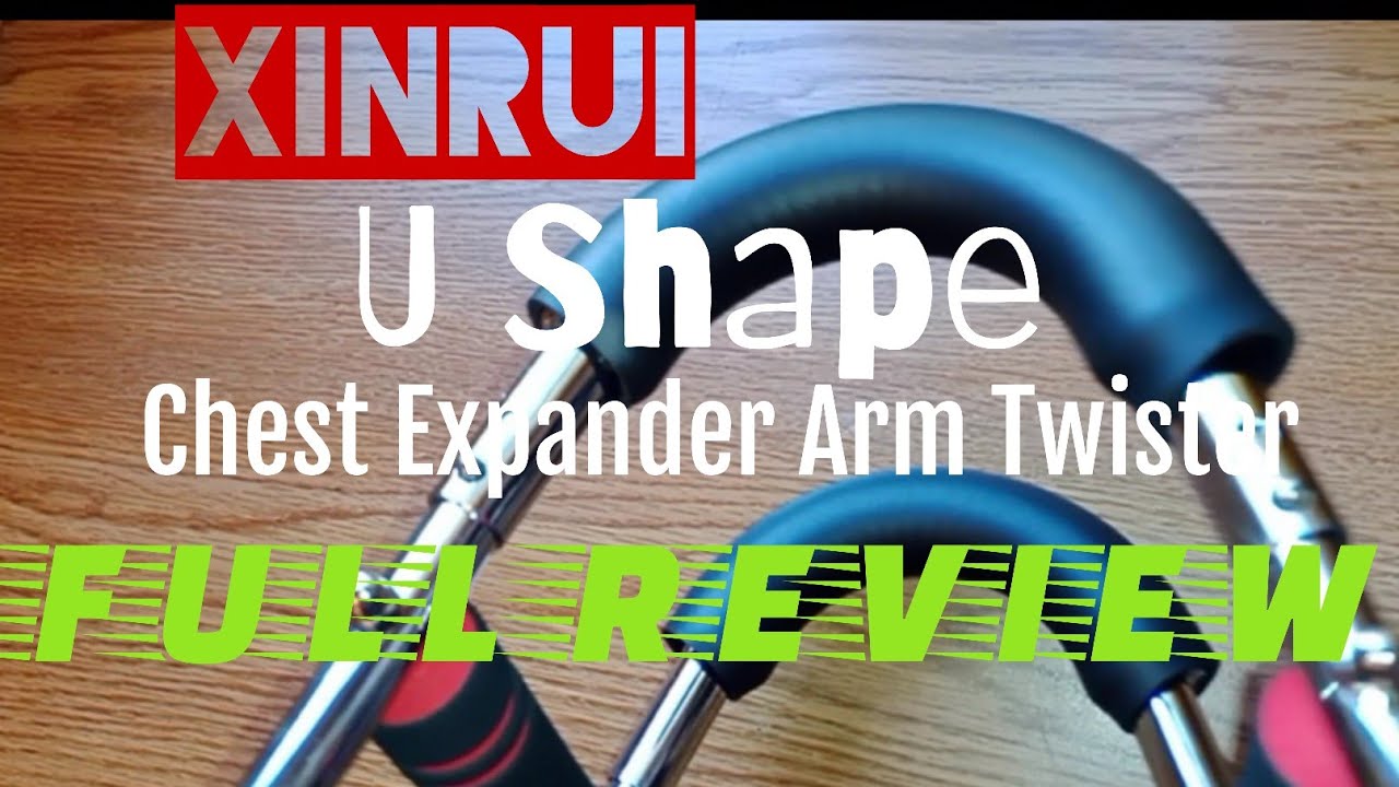 XINRUI U Shape Chest Expander Arm Twister / FULL REVIEW