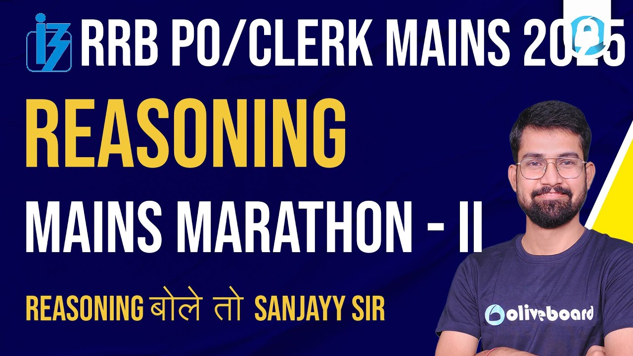 IBPS RRB PO/Clerk Mains Reasoning Marathon 2025 | Mains Level Questions -2 | Reasoning By Sanjay Sir