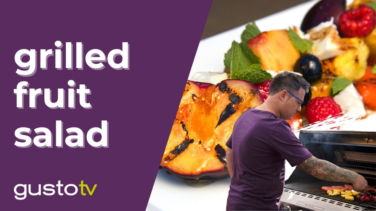 Fruit On The 'Q! Juicy Grilled Fruit Salad | Watts on the Grill