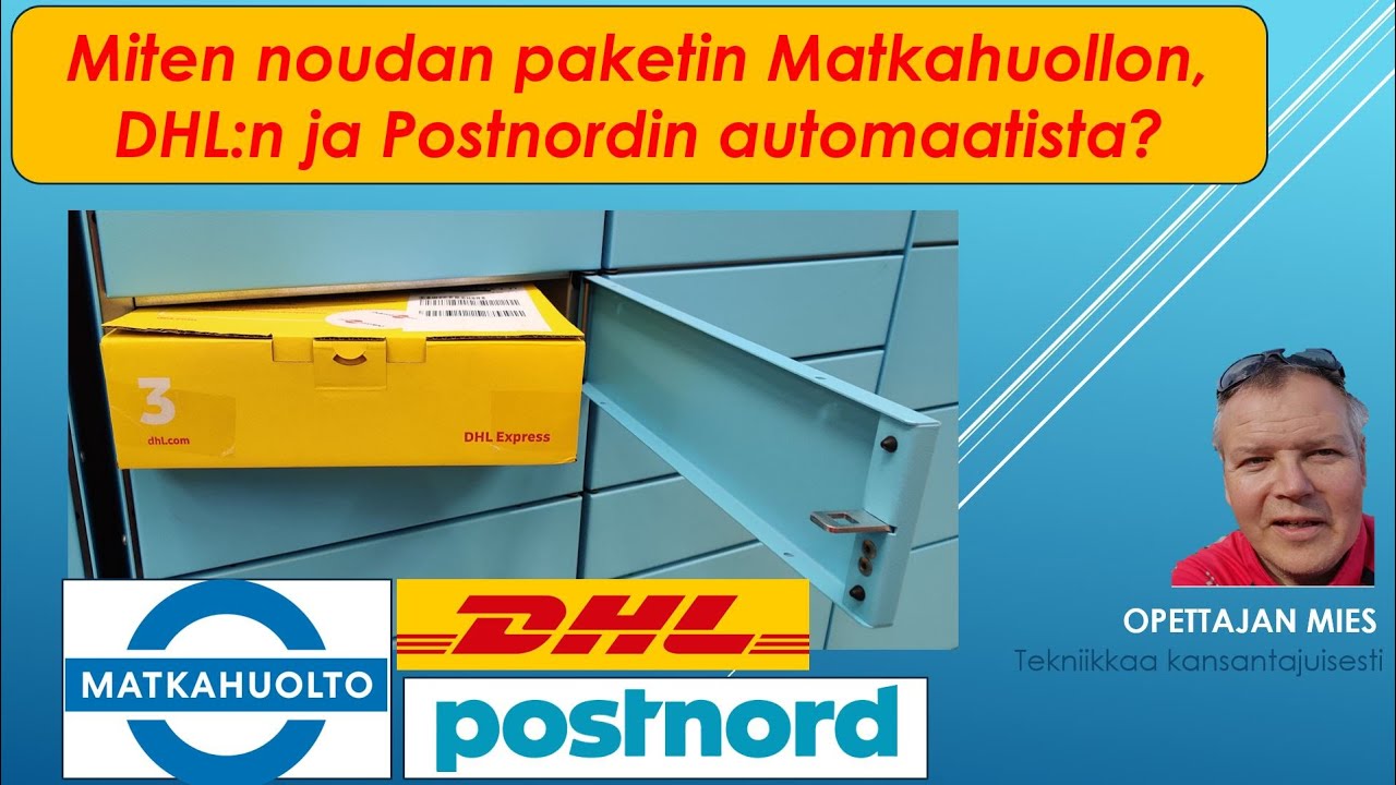 Miten noudan paketin Matkahuollon, DHL:n ja Postnordin pakettiautomaatista?