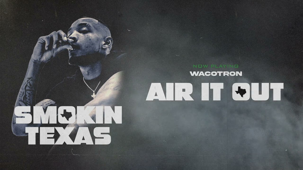 Wacotron - Air It Out (Official Audio)