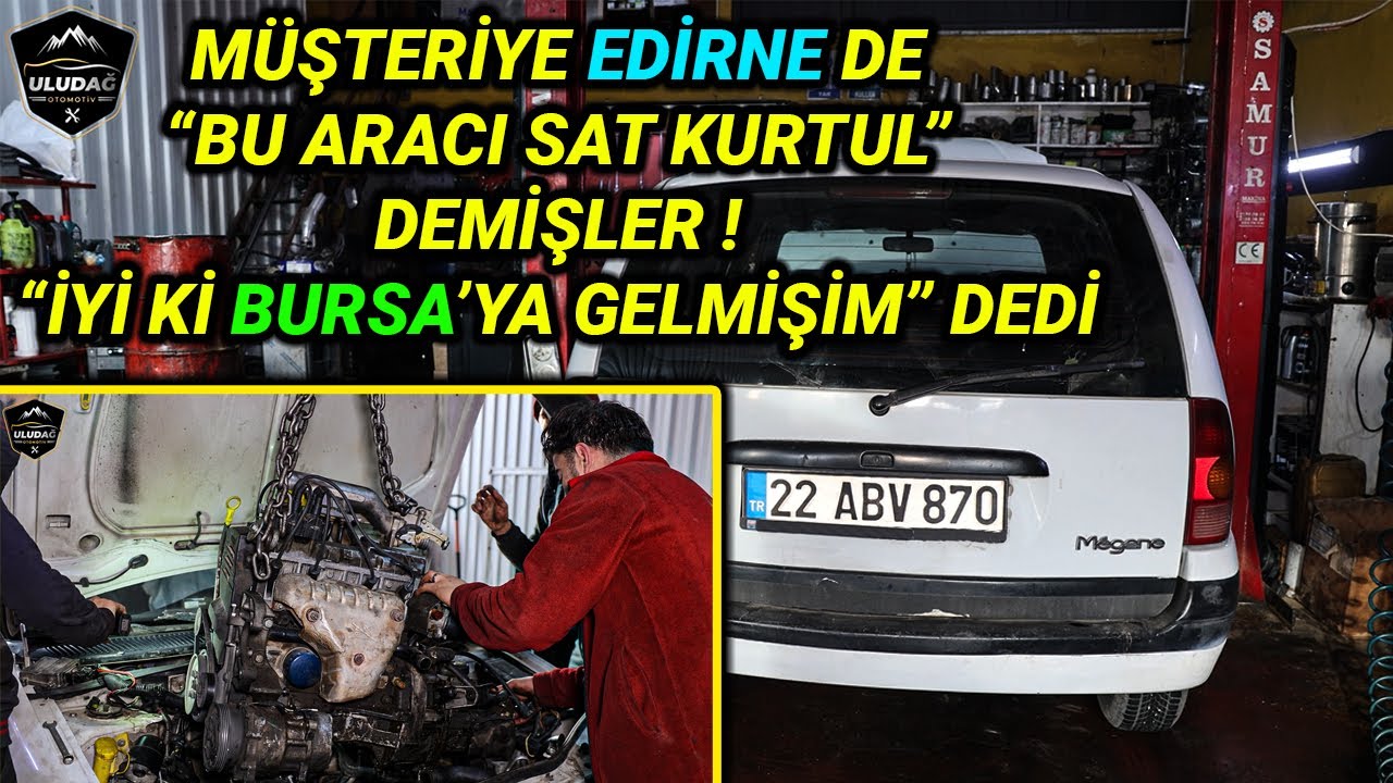 1 AY ÖNCE SİLİNDİR KAPAK REVİZYON OLAN ARABAYI TEKRAR MOTOR REKTEFİYE YAPTIK! (Renault Megane 1 1.6)
