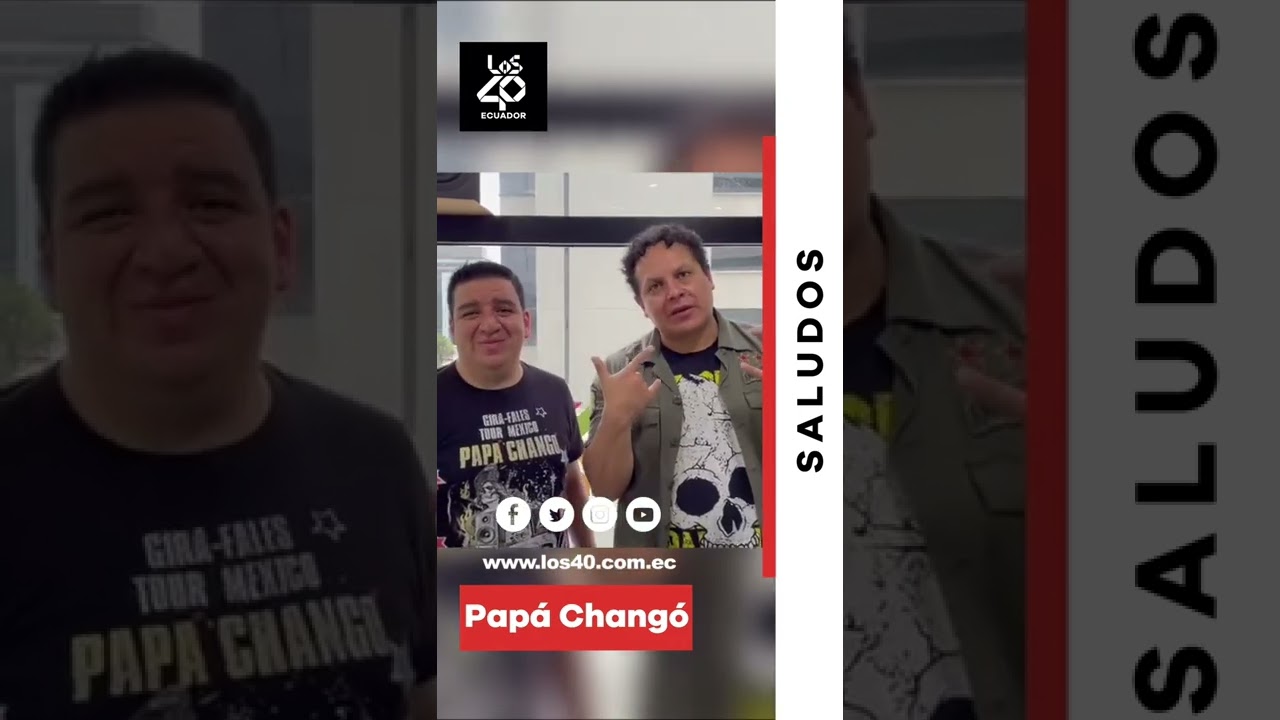 Pap&aacute; Chang&oacute; en LOS40 Ecuador