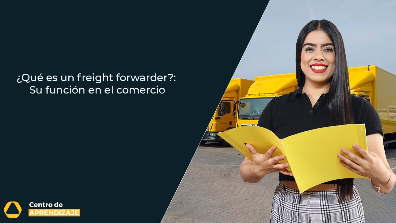¿Qué es un freight forwarder?: Su función en el comercio