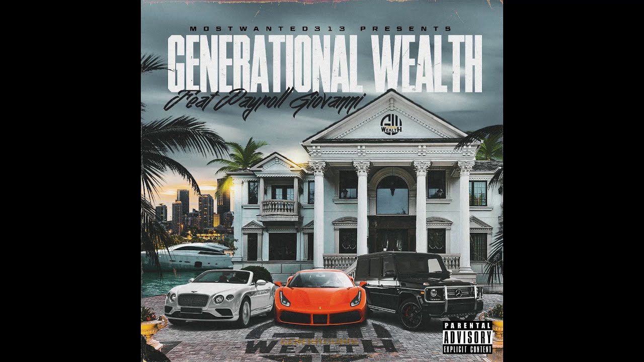 Generational Wealth feat Payroll Giovanni #mostwanted313 x #payrollgiovanni #generationalwealth
