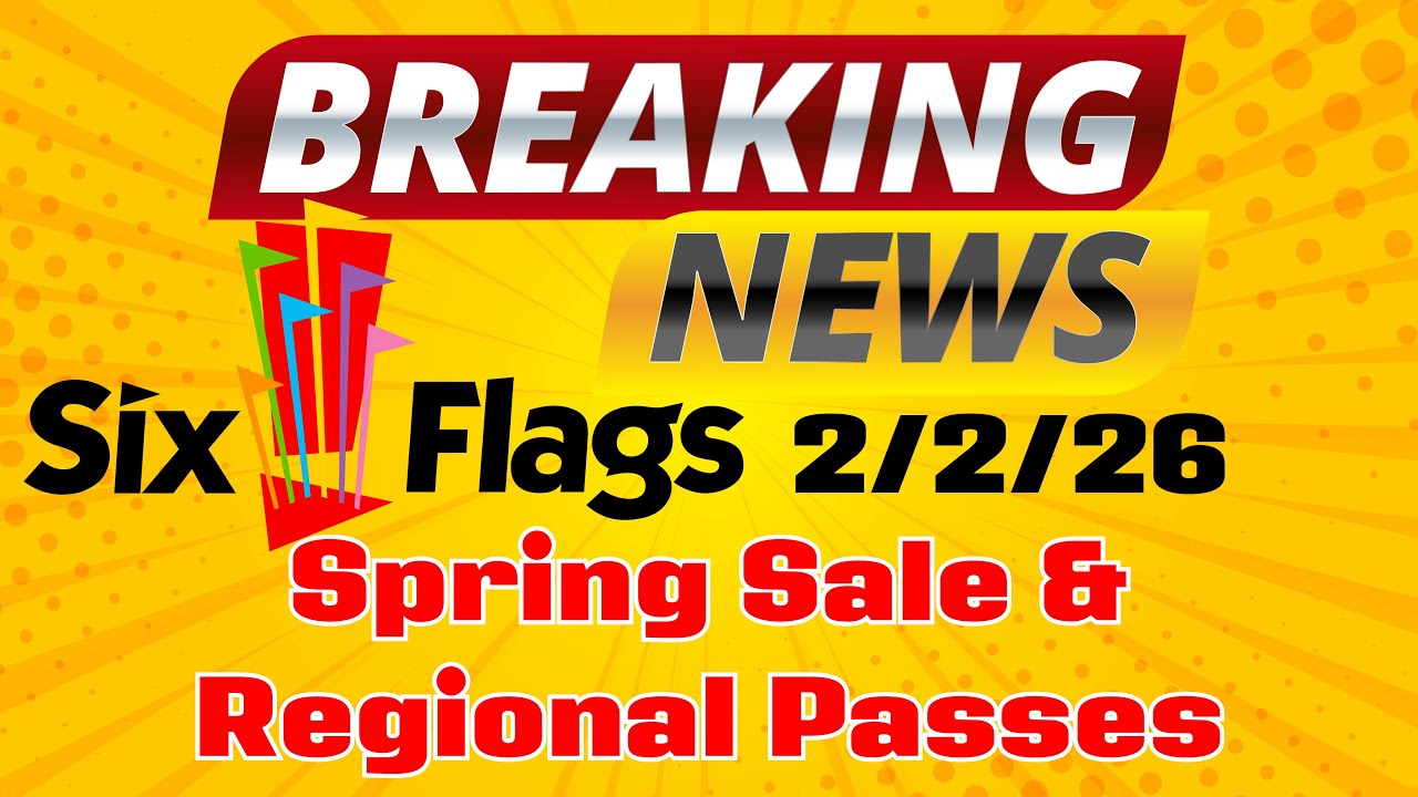 BREAKING NEWS!!! 🎢NEW Six Flags 2026 Regional Pass is HERE! + Spring Sale 🎢