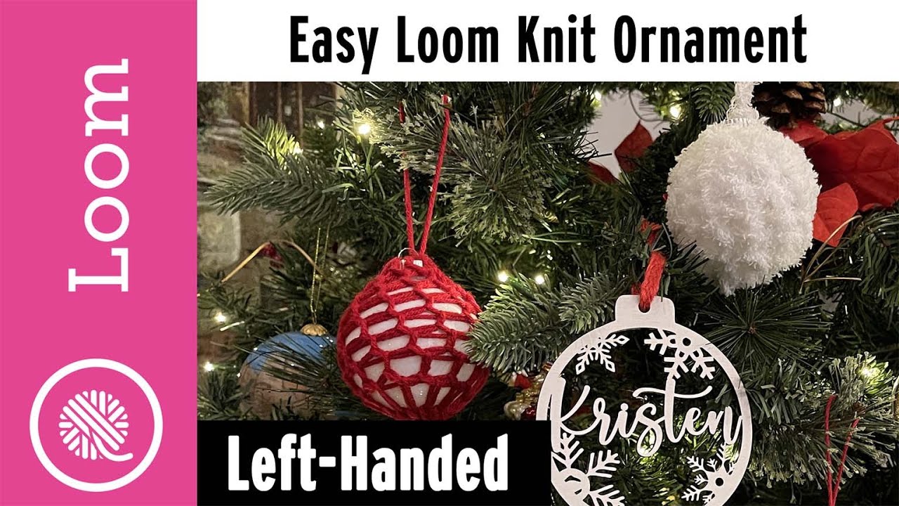 Loom Knit Easy Ornament | LEFT HANDED