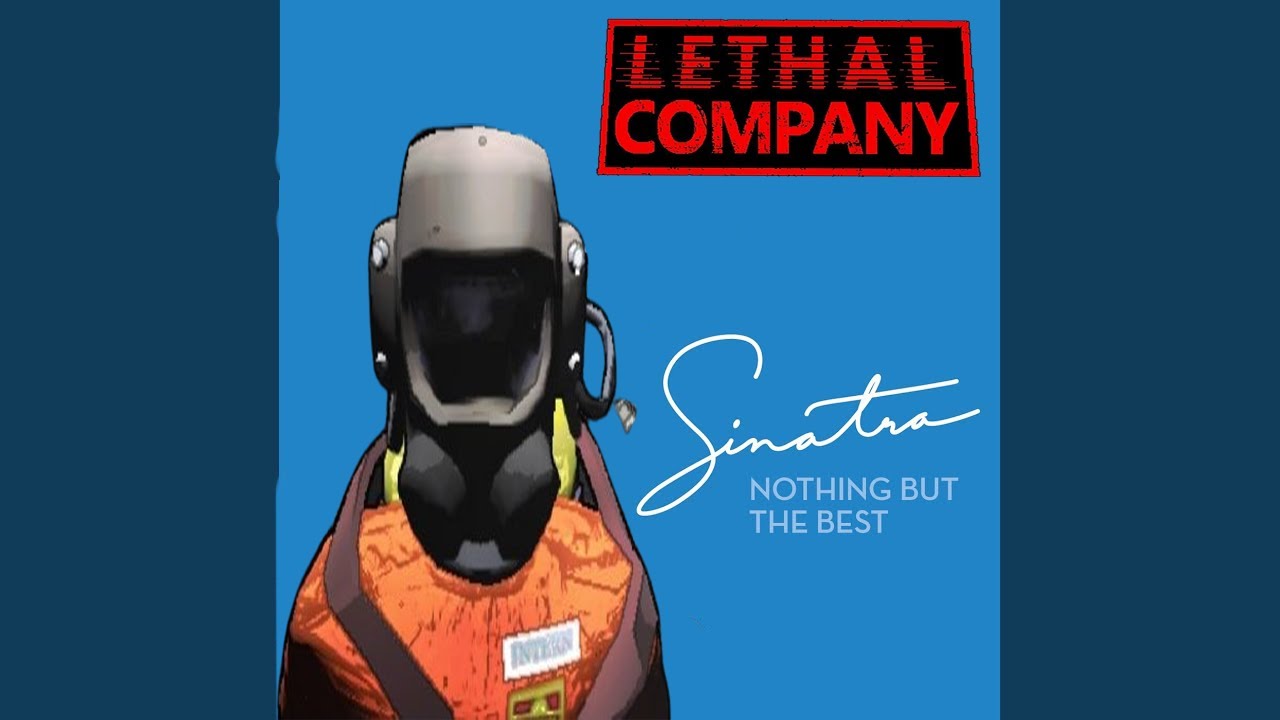 That's Lethal (feat. Frank Sinatra) - Lethal Company Death Montage