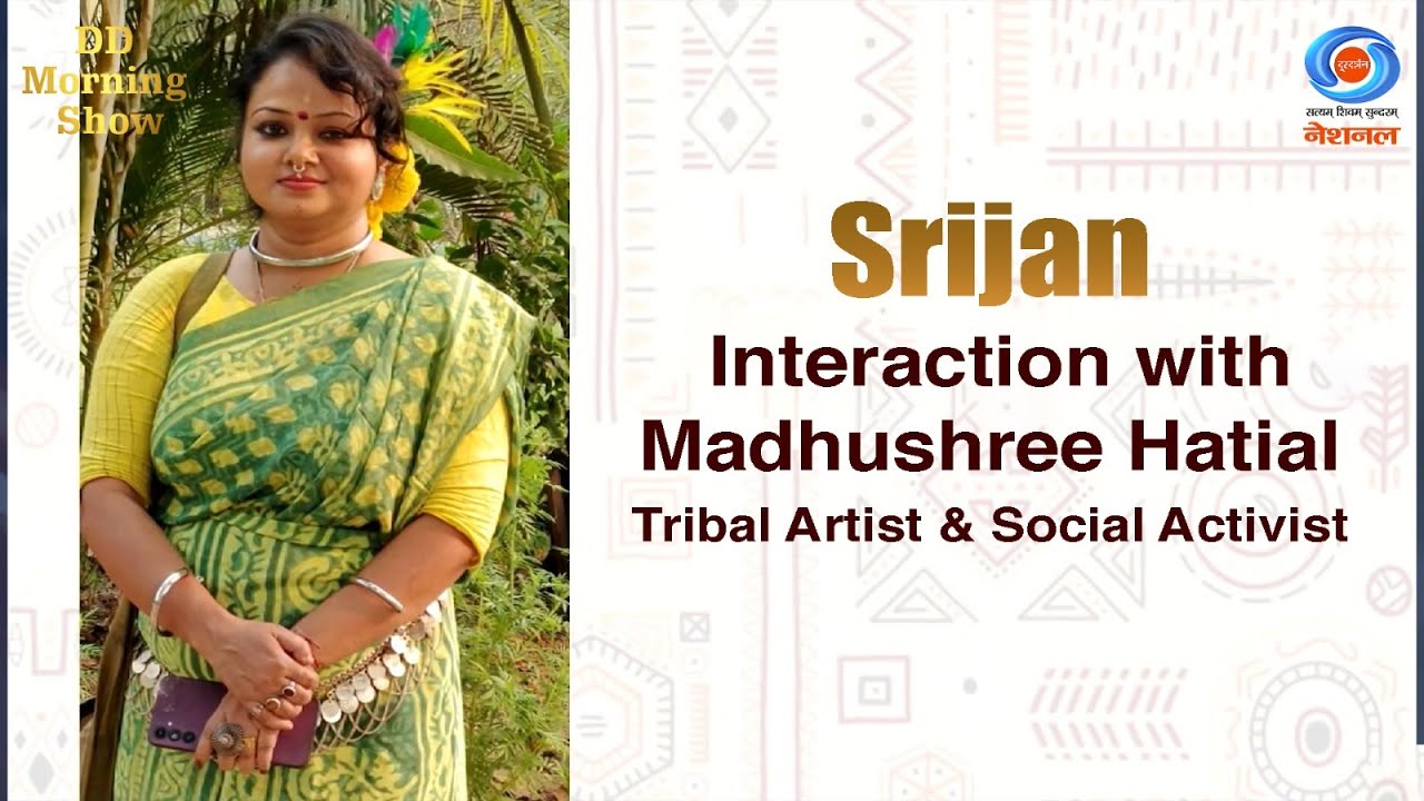 DD Morning Show | Srijan | Interaction with Madhushree Hatial | Tribal Artist & Social Activist
