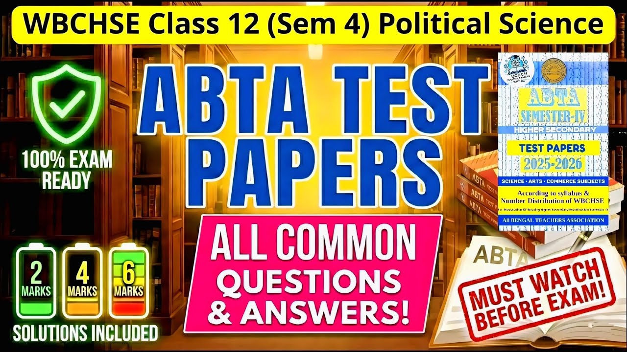 WBCHSE Class 12 Sem 4 Political Science Suggestion | All ABTA Common Questions with Answers 