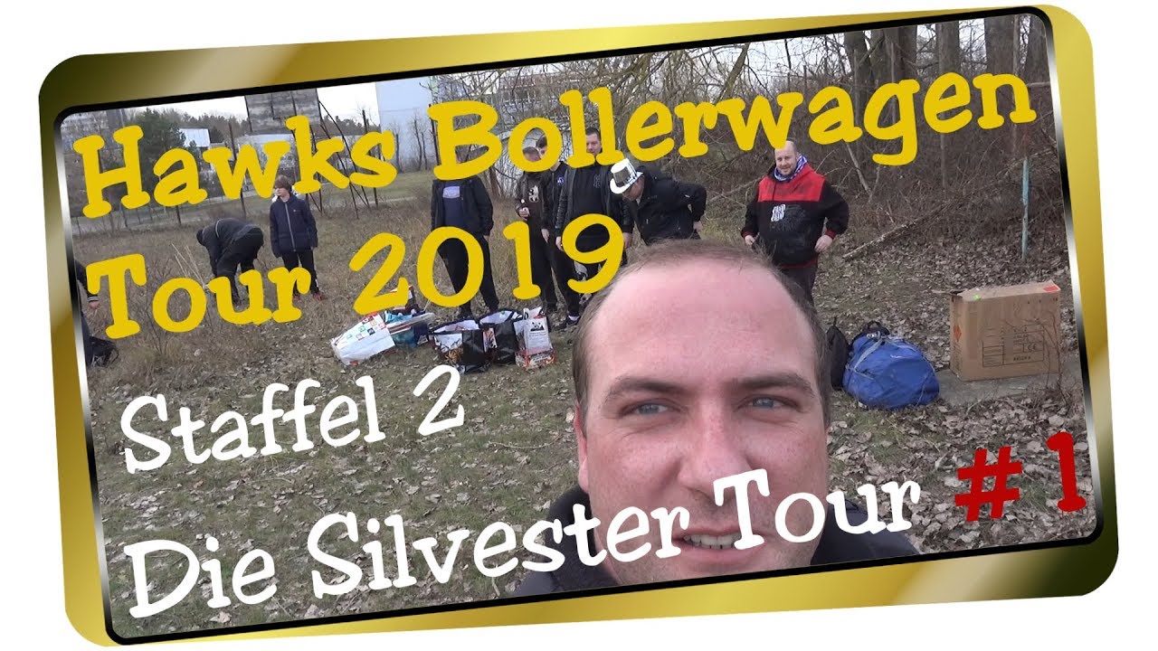 Hawks Bollerwagen Tour 2019 S02E01 I Silvester Tour I Feuerwerk I XXL Teppich I The Hawk Fireworks