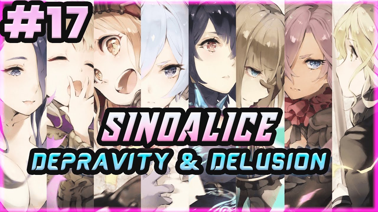 SINoALICE Playthrough | Depravity & Delusion | Part 17🐲