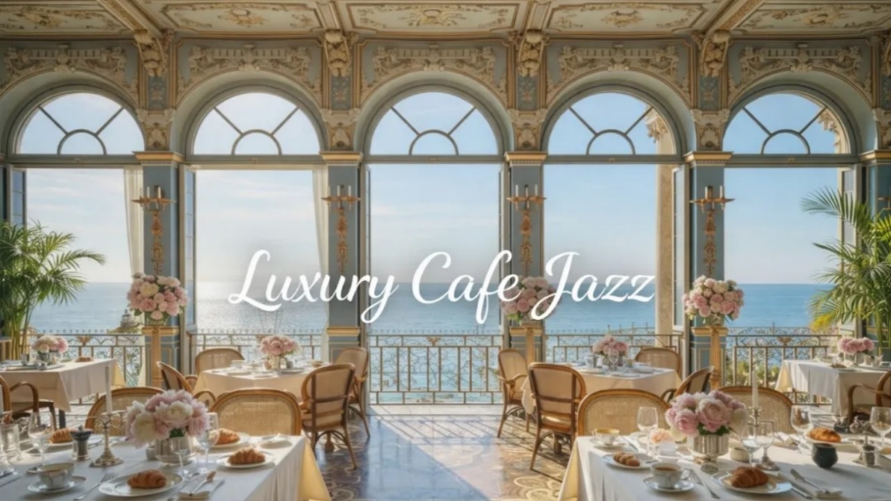 Seaside Luxury Cafe Jazz – Smooth Piano & Sax Relaxing Background Music