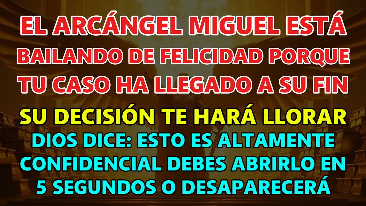 El Arcángel Miguel dice: 