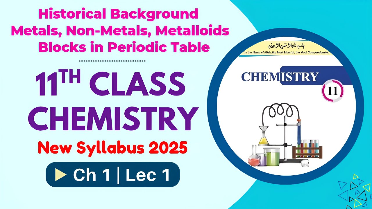 History, Classification, Blocks in Periodic Table | Chapter 1 Lec 1 | 11th Chemistry | New Book 2025