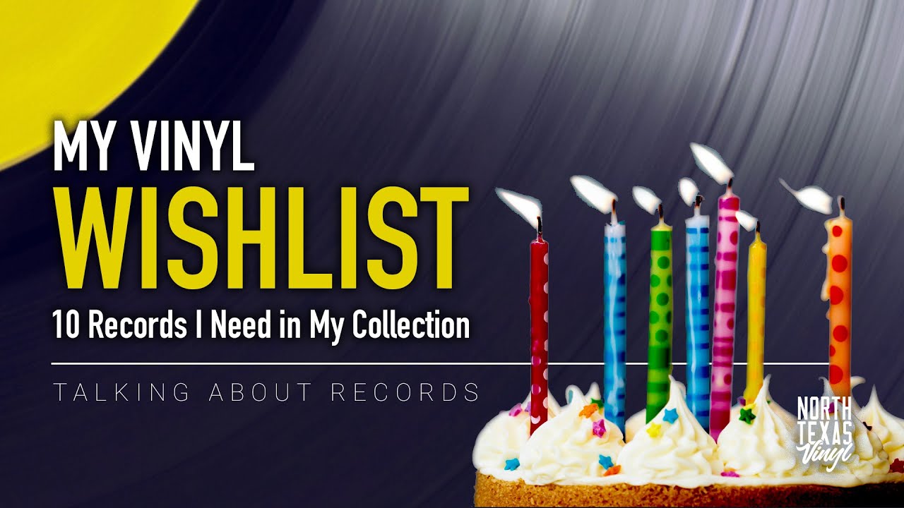 My Vinyl Wishlist ~ 10 Records I Need in My Collection | Talking About Records