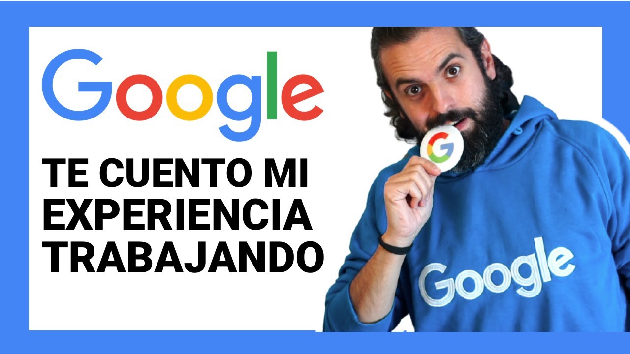 Cómo es TRABAJAR EN GOOGLE | Así fue mi experiencia como DEVELOPER RELATIONS