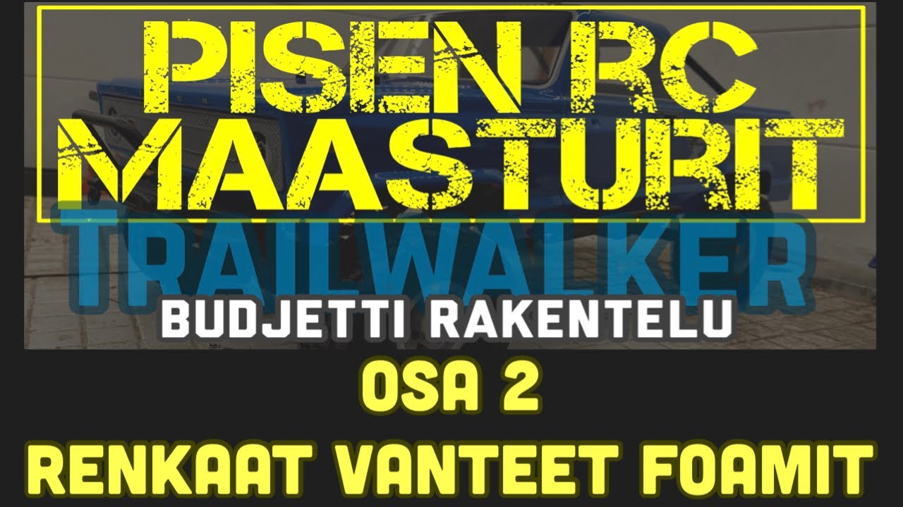 Element Trailwalker budjetti rakentelu OSA 2 RENKAAT VANTEET & FOAMIT  Kuinka tehdä itse FOAMIT