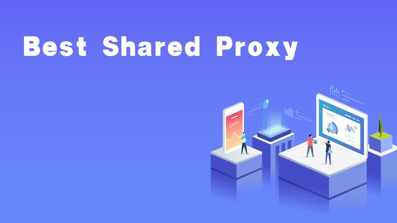 Where to buy cheap shared proxies? Top 5 shared proxy providers Added!