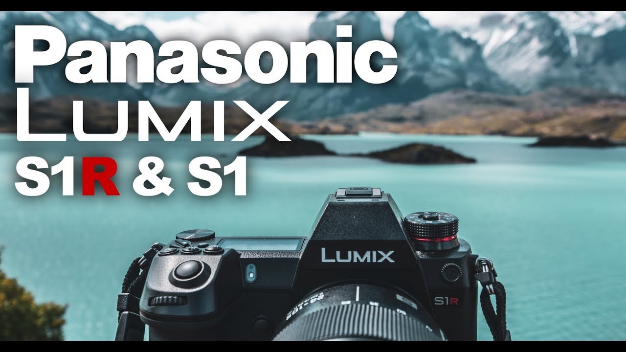Panasonic LUMIX S1R & S1 | Hands On