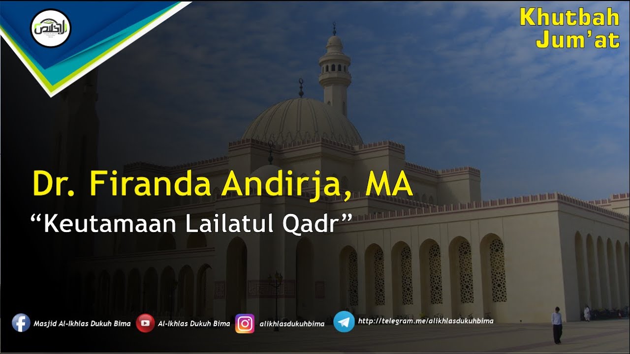 Khutbah Jum'at : Dr. Firanda Andirja, MA - Keutamaan Lailatul Qadr