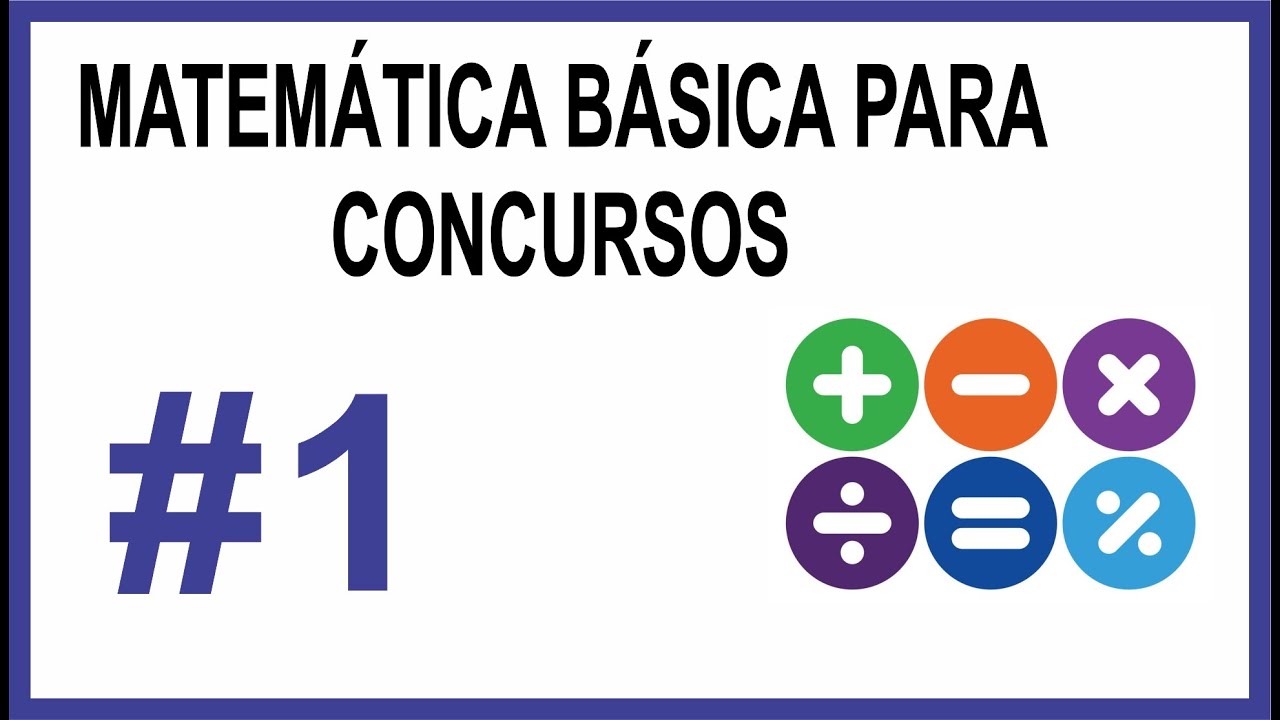 MATEMÁTICA BÁSICA PARA CONCURSOS