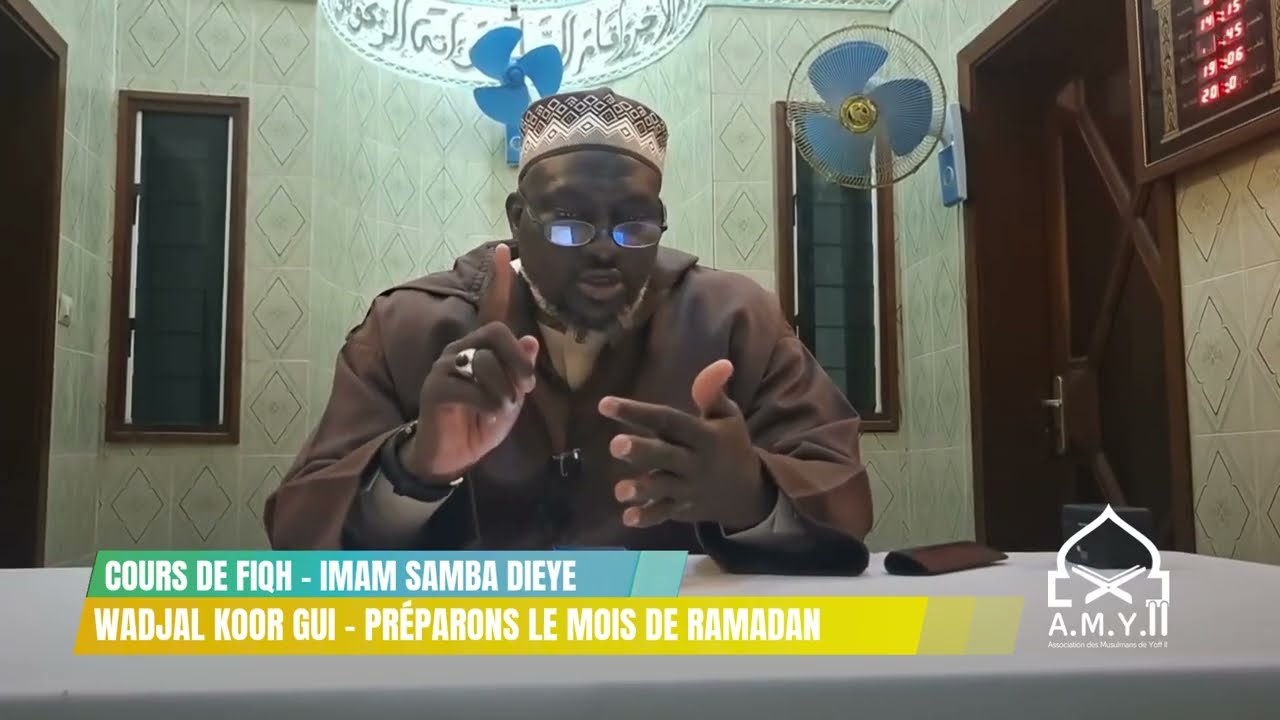 FIQH RAMADAN - WADJAL KOOR GUI - PRÉPARONS LE RAMADAN