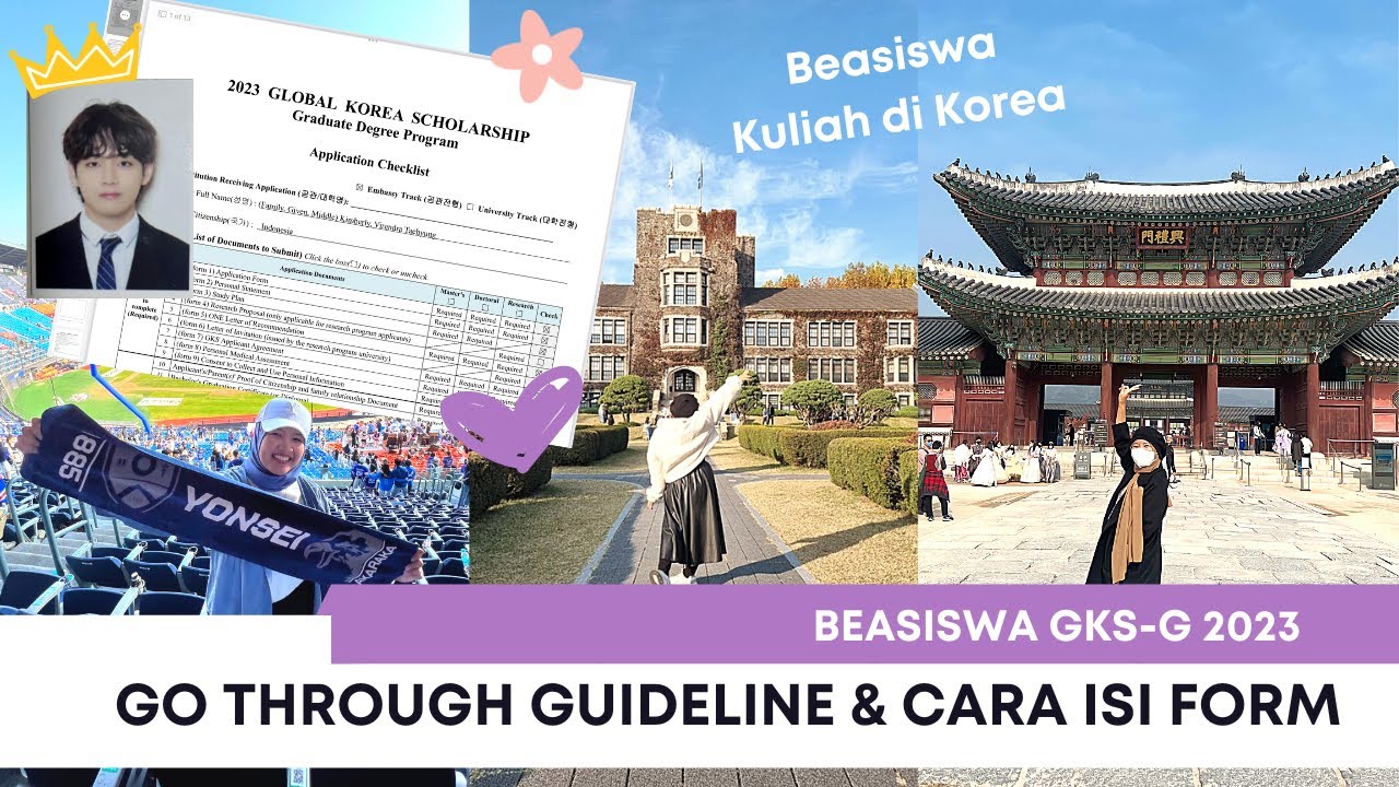 Penjelasan dan Cara Pengisian Application Form GKS - Beasiswa GKS 2023 - GKS Graduate 2023