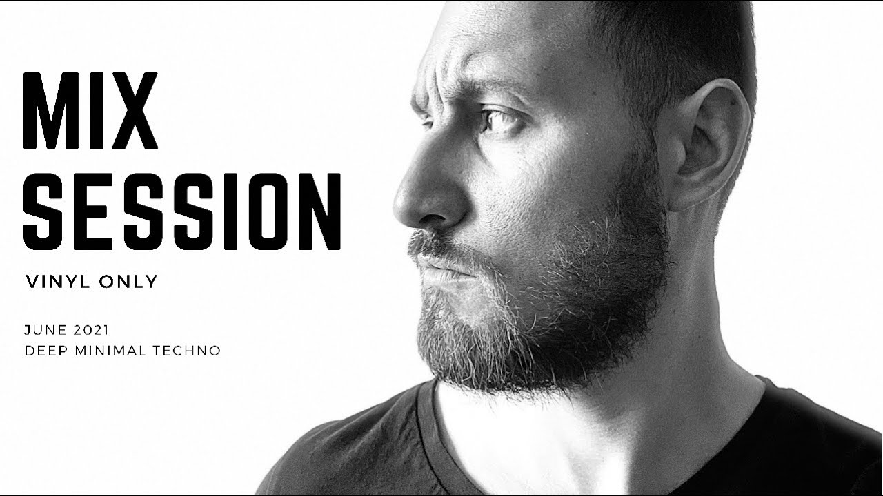 MIX SESSION VINYL ONLY / DEEP MINIMAL TECHNO