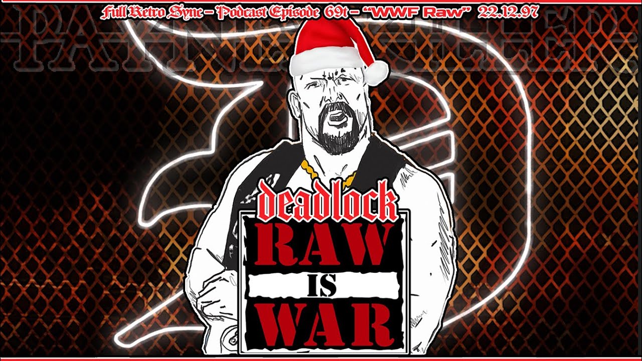 [ᴅᴇᴀᴅʟᴏᴄᴋ ʀᴇᴛʀᴏ ꜱʏɴᴄ #49] WWF RAW 20.12.1997 DX implodes! Austin Stuns Santa! #deadlockpodcast