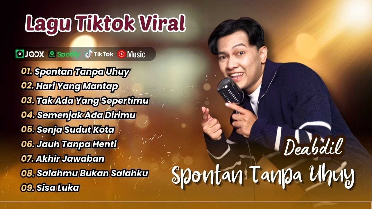 SPONTAN ( tanpa ) UHUY! – DEABDIL | HARI YANG MANTAP | SEMENJAK ADA DIRIMU | LAGU TIKTOK VIRAL