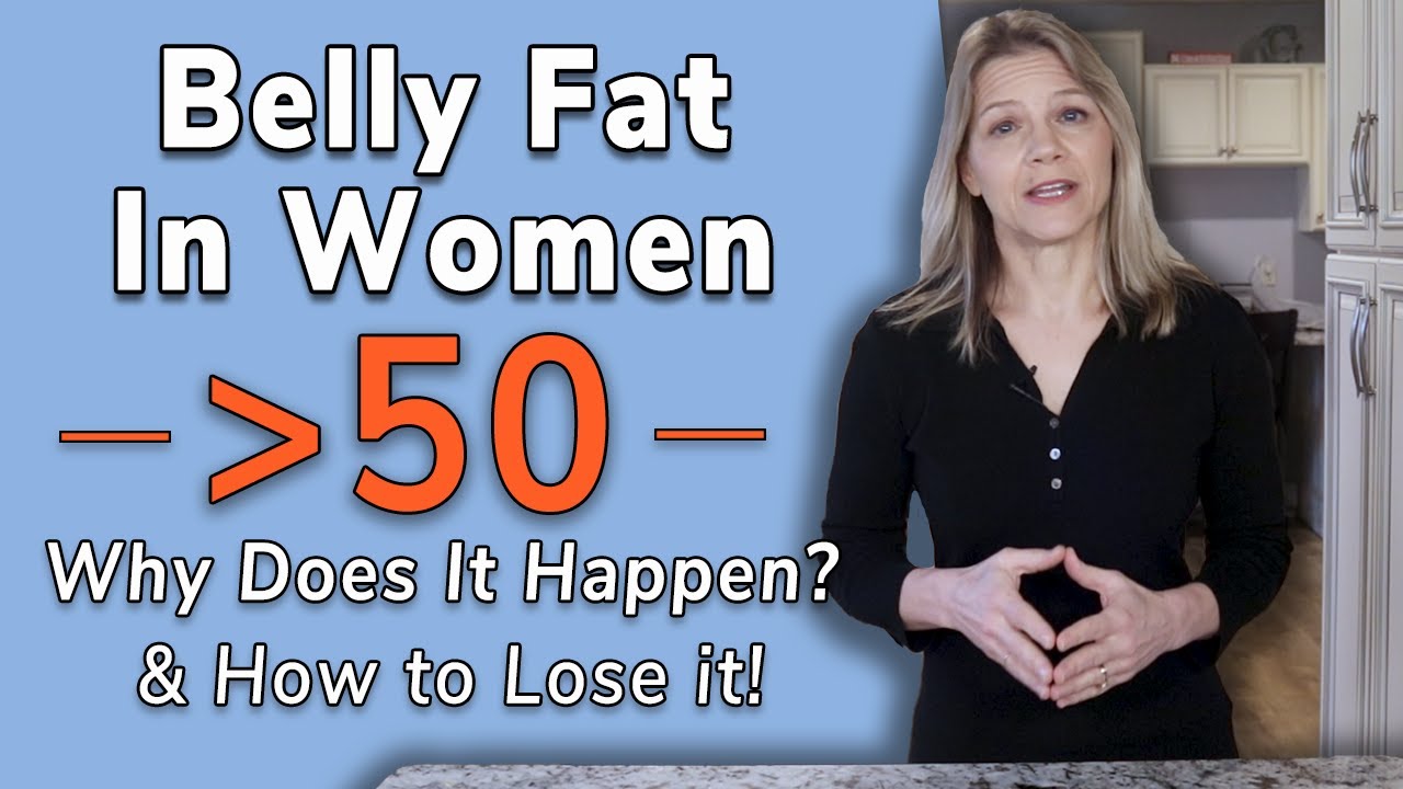 Belly Fat in Women Over 50: Why It Happens | How to Lose It