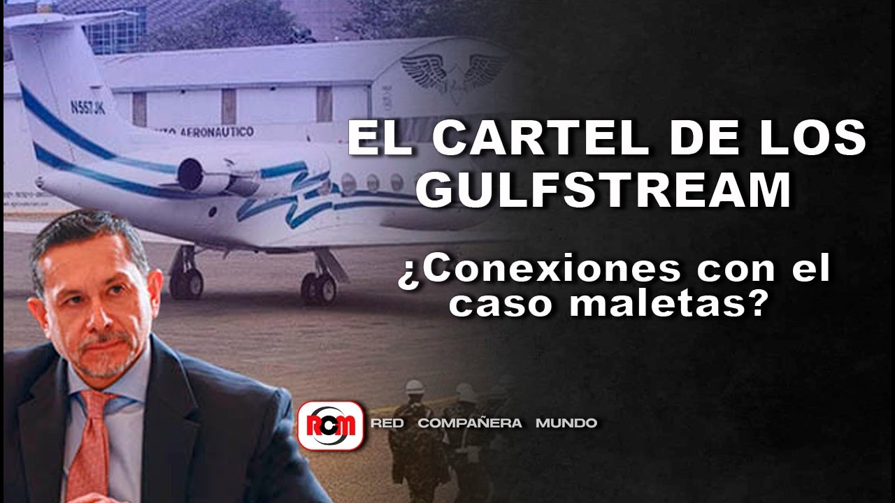 EL Cartel de los Gulfstream ¿Conexiones con el caso maletas?