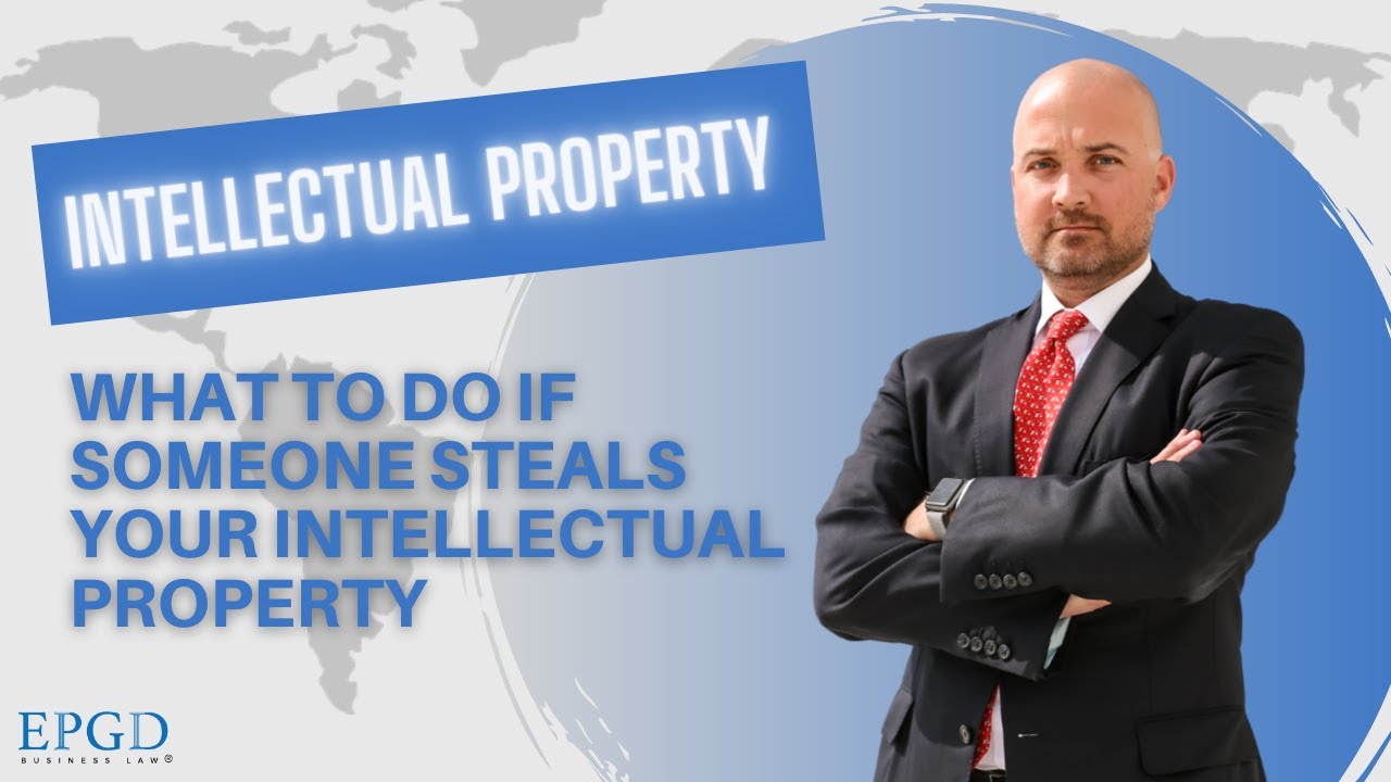 What to do if someone steals your intellectual Property! 