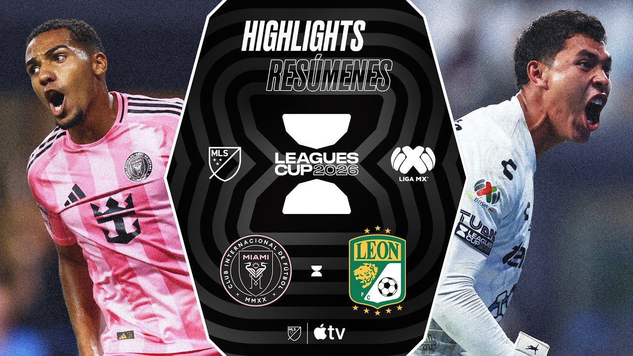 Inter Miami CF vs. Club Le&oacute;n | Leagues Cup | Resumen completo del partido