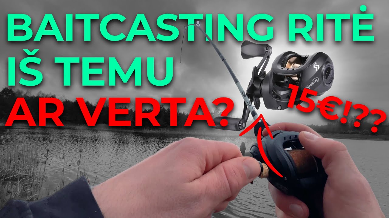 Pigi ritė iš Temu ar verta? Pirmą kartą naudoju baitcasting ritę