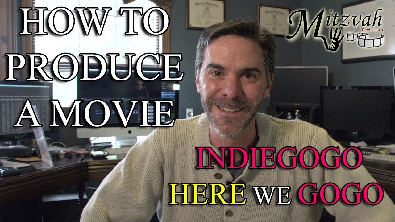 How To Produce A Movie - Indiegogo [April 2018]