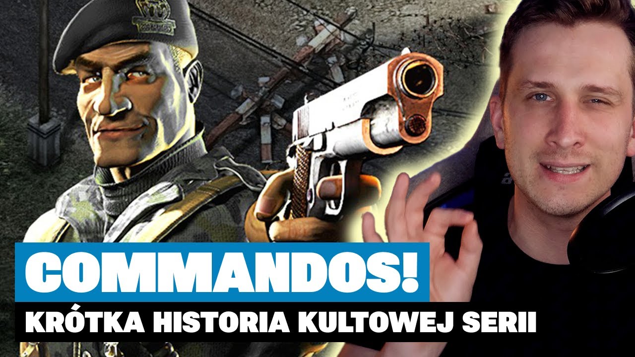 COMMANDOS - Kr&oacute;tka historia kultowej serii z okazji premiery Commandos: Origins