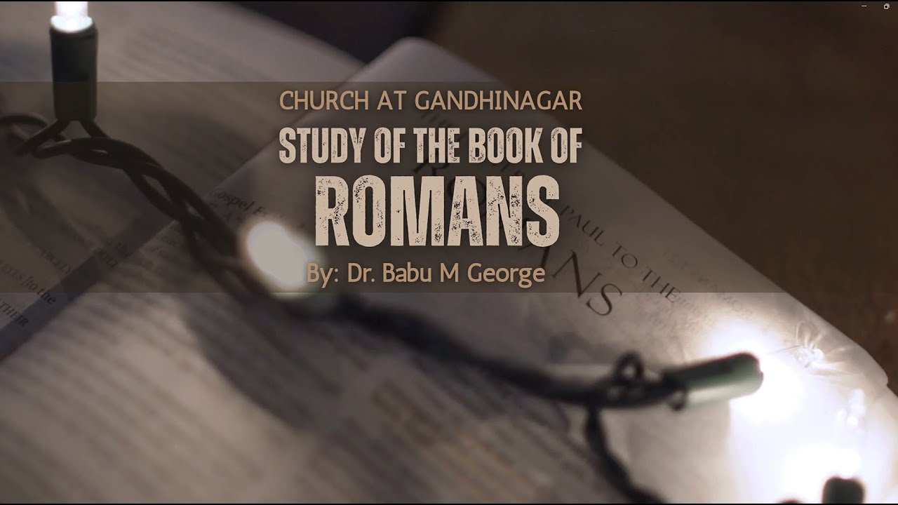 Study of Romans Session 1 | Introduction. Why should we study Romans?