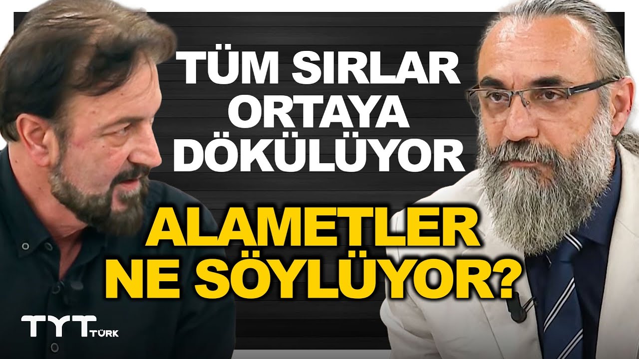 Alametler Kıyametin Yakın Olduğunu mu Söylüyor? Serhat Ahmet Tan & Murat İrfan Ağcabay