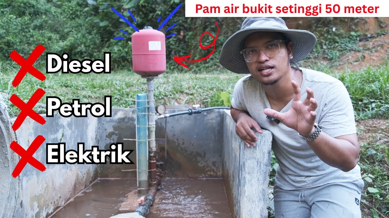 Cara pam air setinggi 40 meter tanpa menggunakan pam elektrik dan diesel (Ram Pump)
