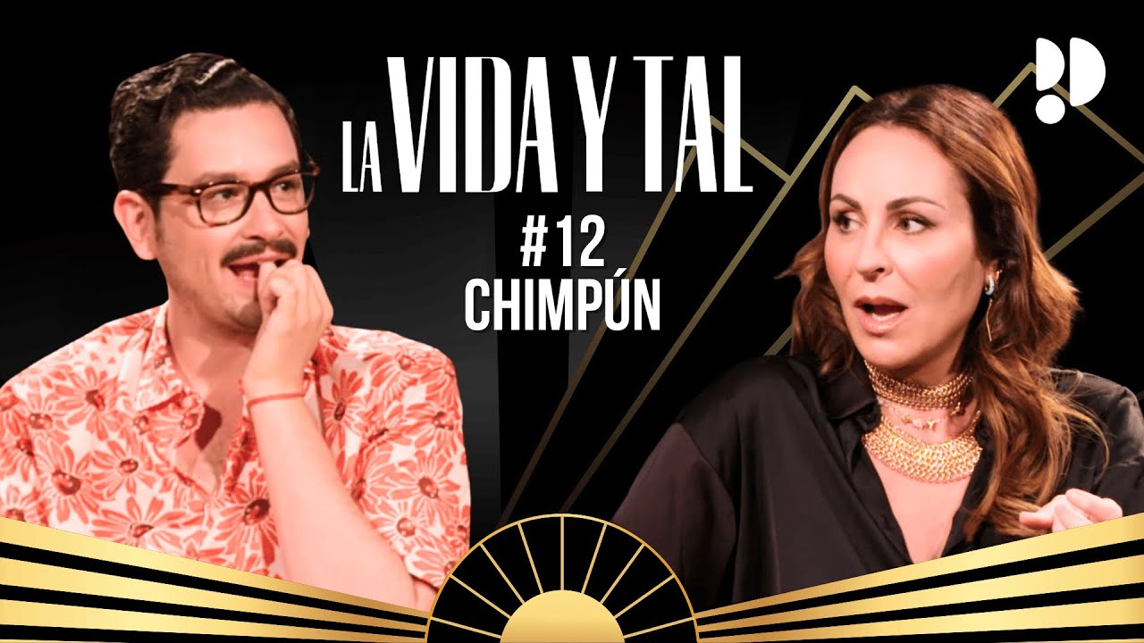 CHIMPÚN | La VIDA y TAL con ANA MILÁN y SEBAS GALLEGO | EPISODIO COMPLETO 1x12