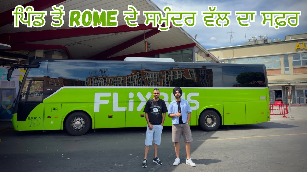 FIRST TIME IN FLIXBUS 🚌🇮🇹/ ਪਿੰਡ ਤੋਂ ਇਟਲੀ ਦੀ ਰਾਜਧਾਨੀ ROME ਦਾ ਸਫ਼ਰ/ PUNJABI IN ITALY