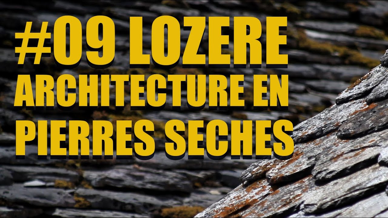 Architecture en pierre sèche ? Voyage en Lozère #09