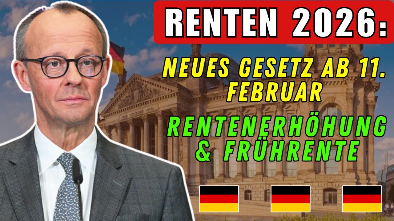 Rente 2026: Neues Gesetz 11. Februar – DAS ändert sich für Ihre Rente! | Rentenerhöhung & Frührente