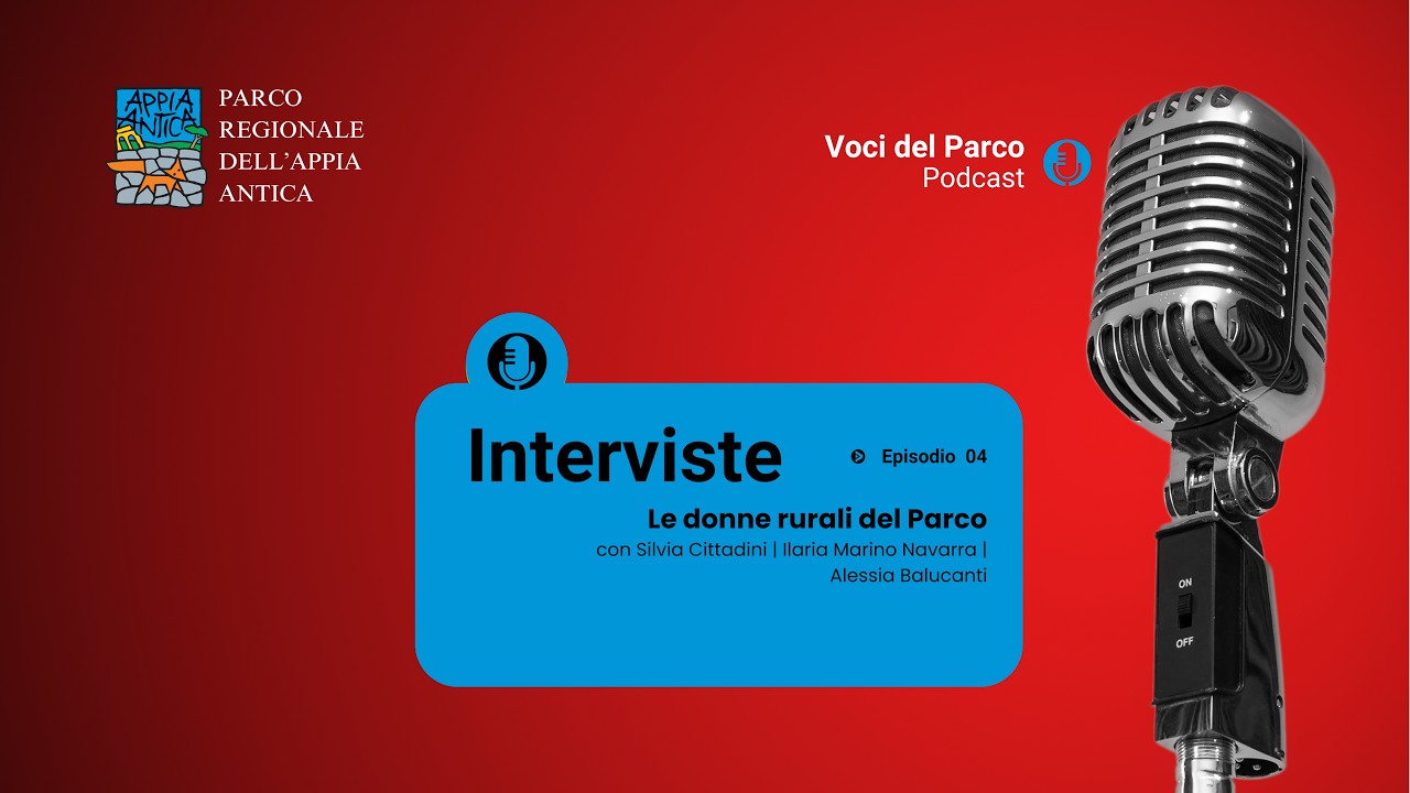 Interviste | Episodio 4 | Le donne rurali del Parco