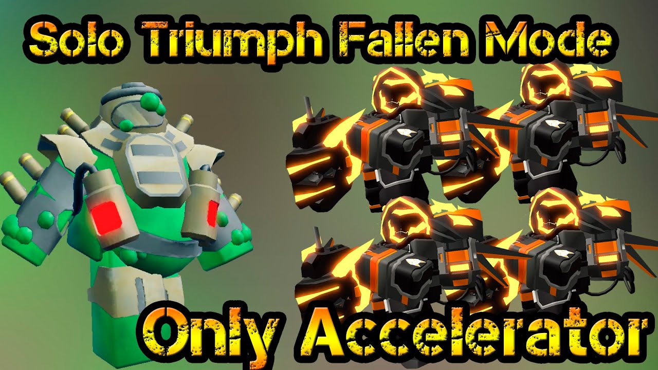 Triumph Fallen Mode Only Accelerator and Support Roblox Tower Defense Simulator