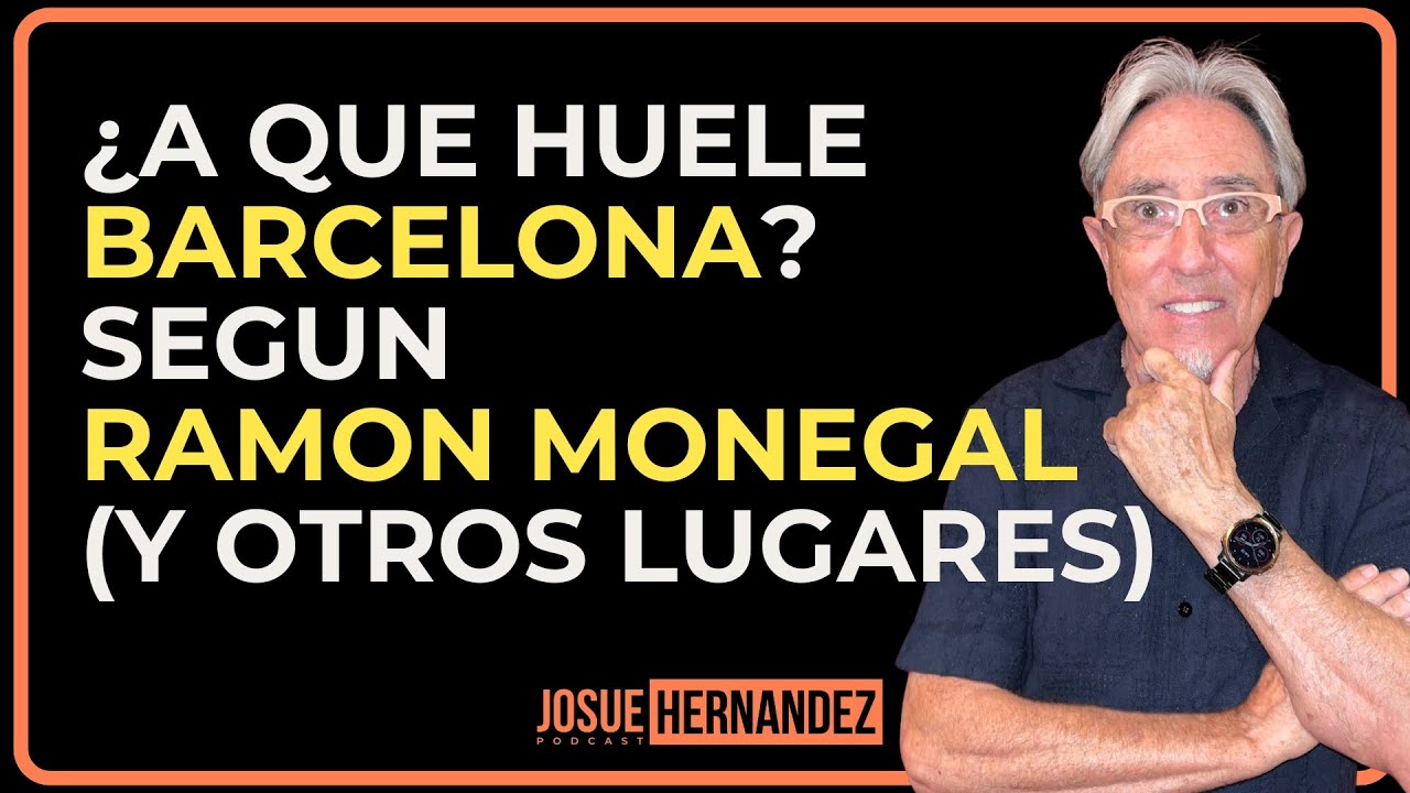 ¿A qué huele Barcelona? (Y otros lugares del mundo) según Ramón Monegal